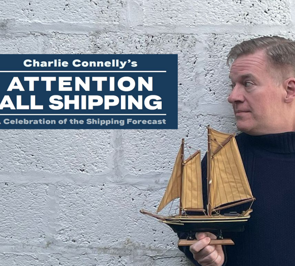 Attention All Shipping: A Celebration of the Shipping Forecast with Charlie Connolly from https://sjt.uk.com