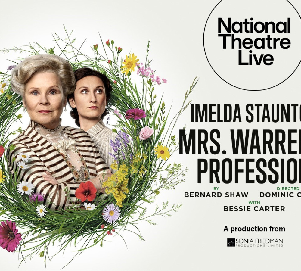 National Theatre Live: Mrs. Warren’s Profession (12) from https://sjt.uk.com