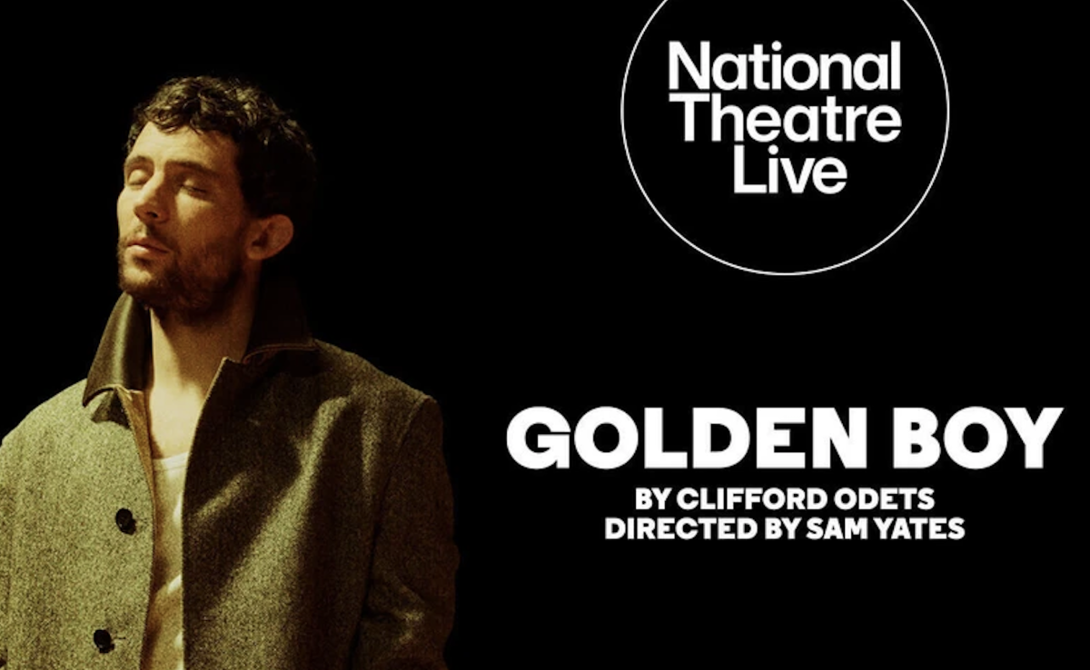 National Theatre Live: Golden Boy (15) from https://sjt.uk.com
